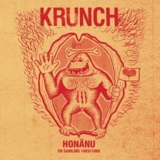 Krunch – Honänu – En samling 1983/1989